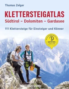 Klettersteigatlas Südtirol – Dolomiten – Gardasee